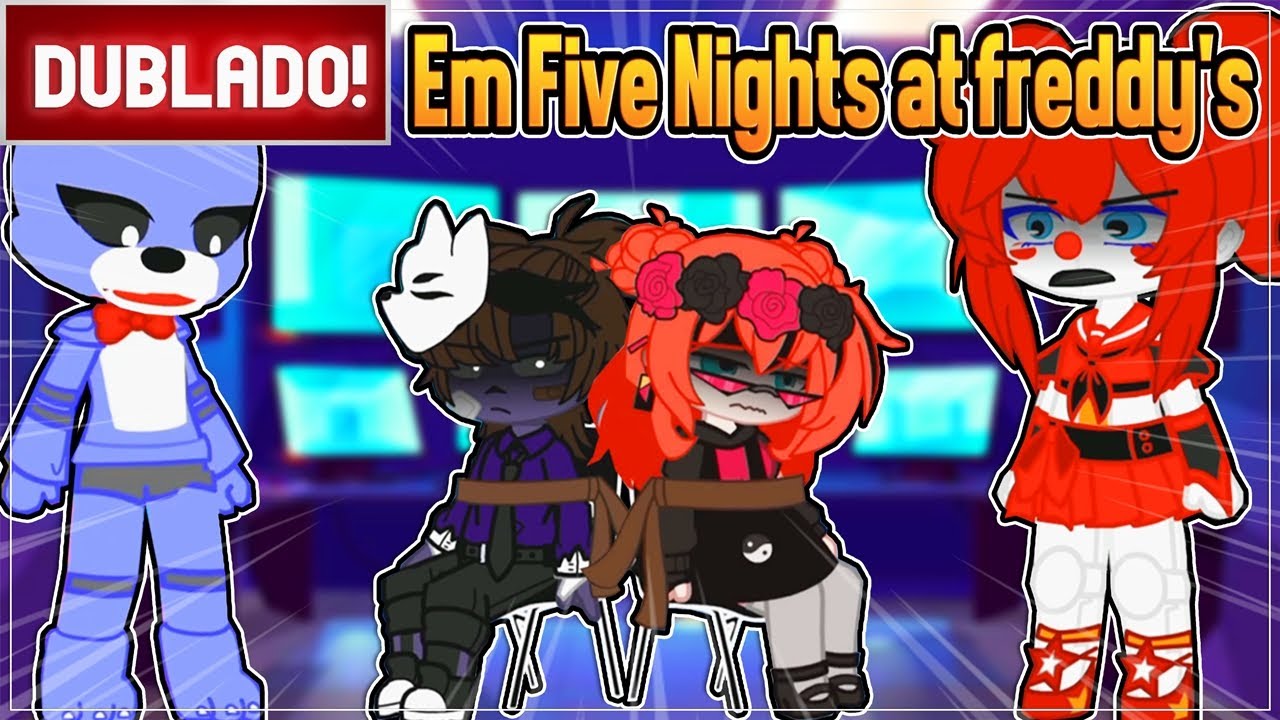 [ DUBLADO ] SE O LUKA ESTIVESSE NO JOGO FIVE NIGHTS AT FREDDY'S l MINI FILME GACHA CLUB