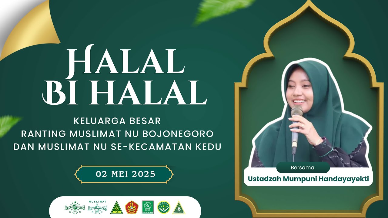 HALAL BI HALAL RANTING MUSLIMAT NU BOJONEGORO BERSAMA USTADZAH MUMPUNI HANDAYAYEKTI