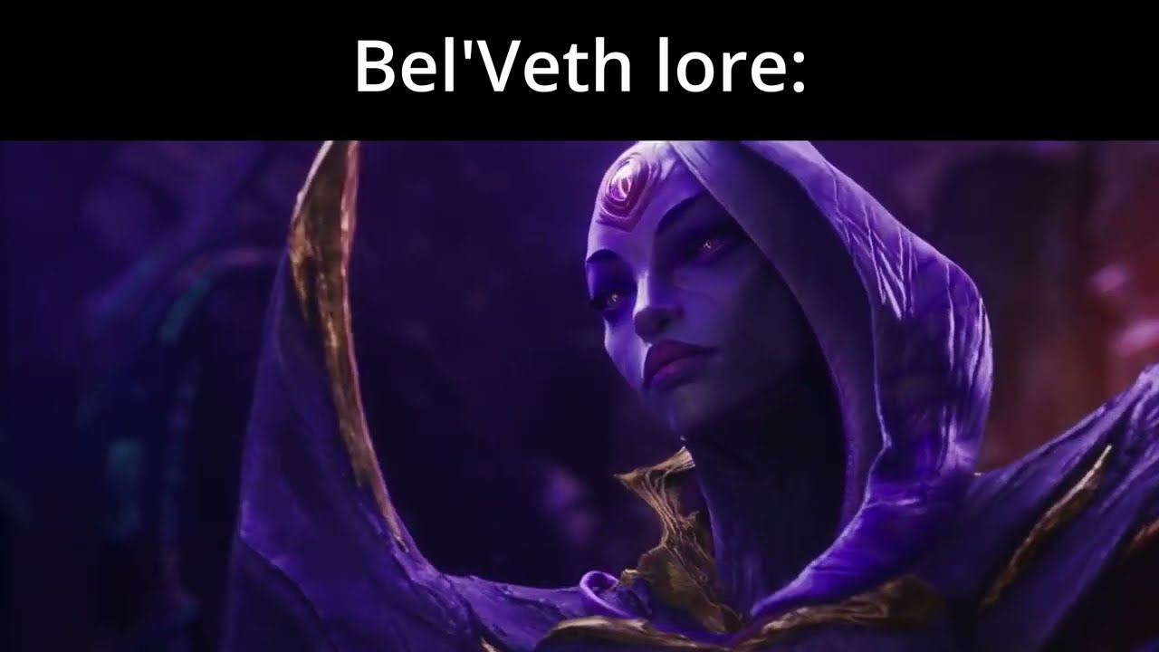 Bel'Veth lore vs Bel'Veth Gameplay