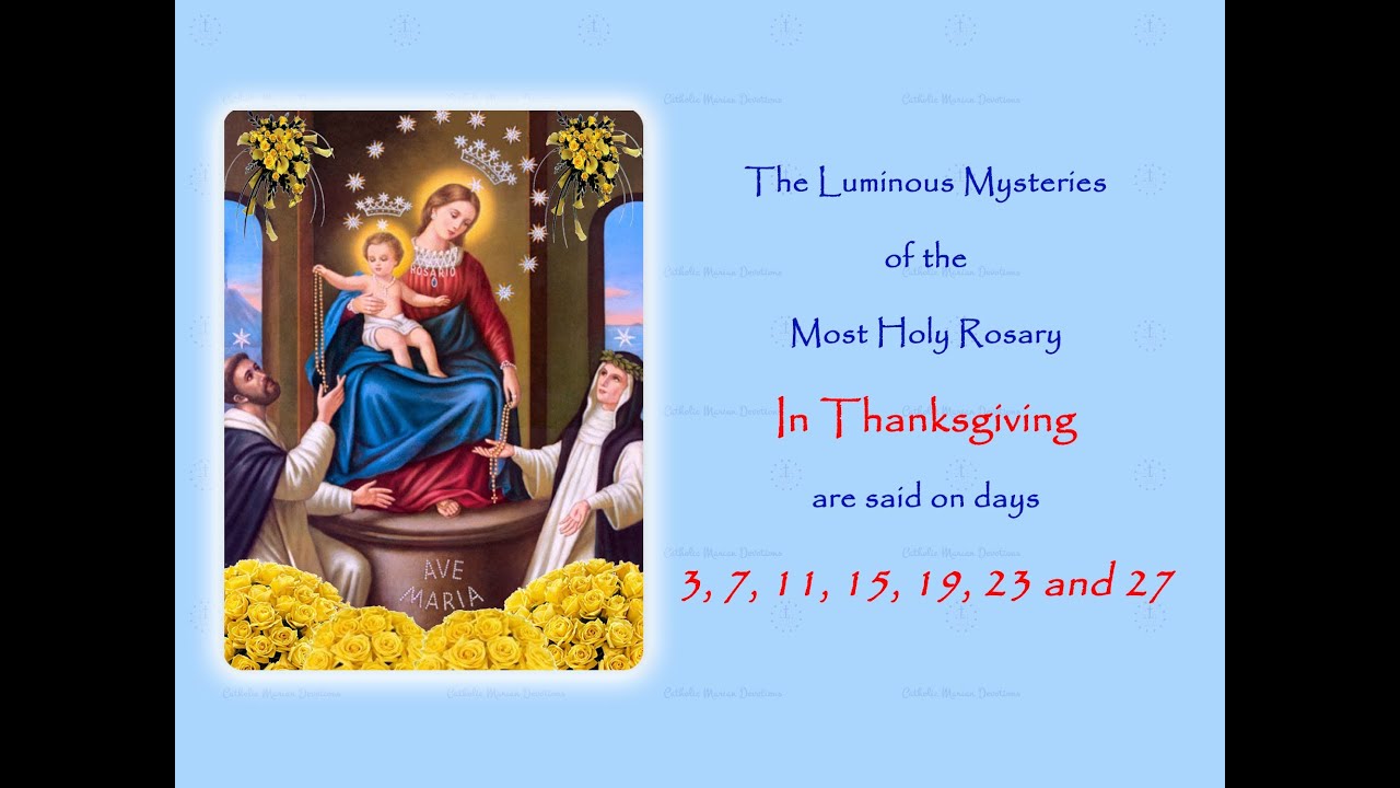 The Luminous Mysteries ~ In Thanksgiving ~ Annual 54 Day Rosary Novena