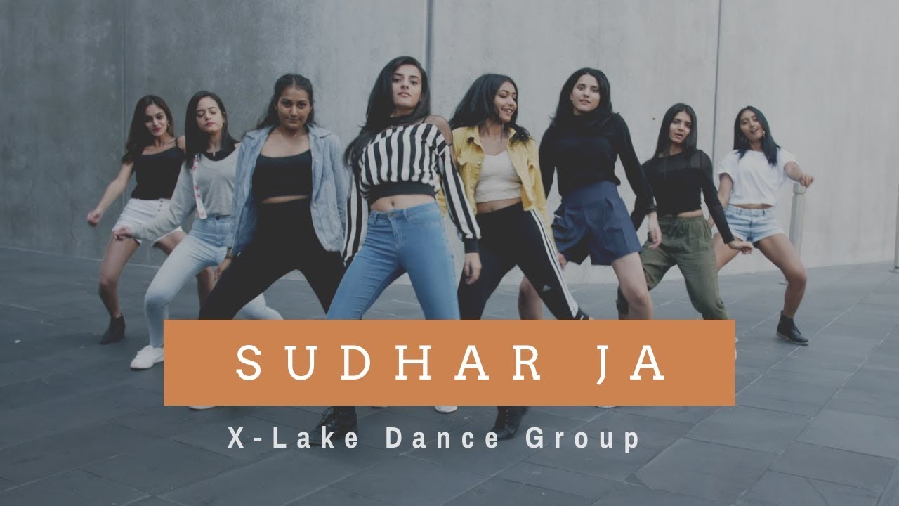 Sudhar Ja Choreography | Sukriti & Prakriti Kakar | X-Lake Dance Group
