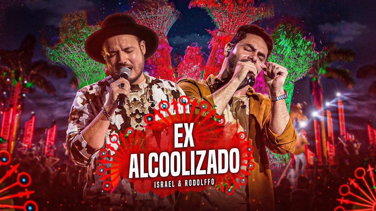 Israel & Rodolffo - Ex Alcoolizado (Ao Vivo Em Bras&iacute;lia)