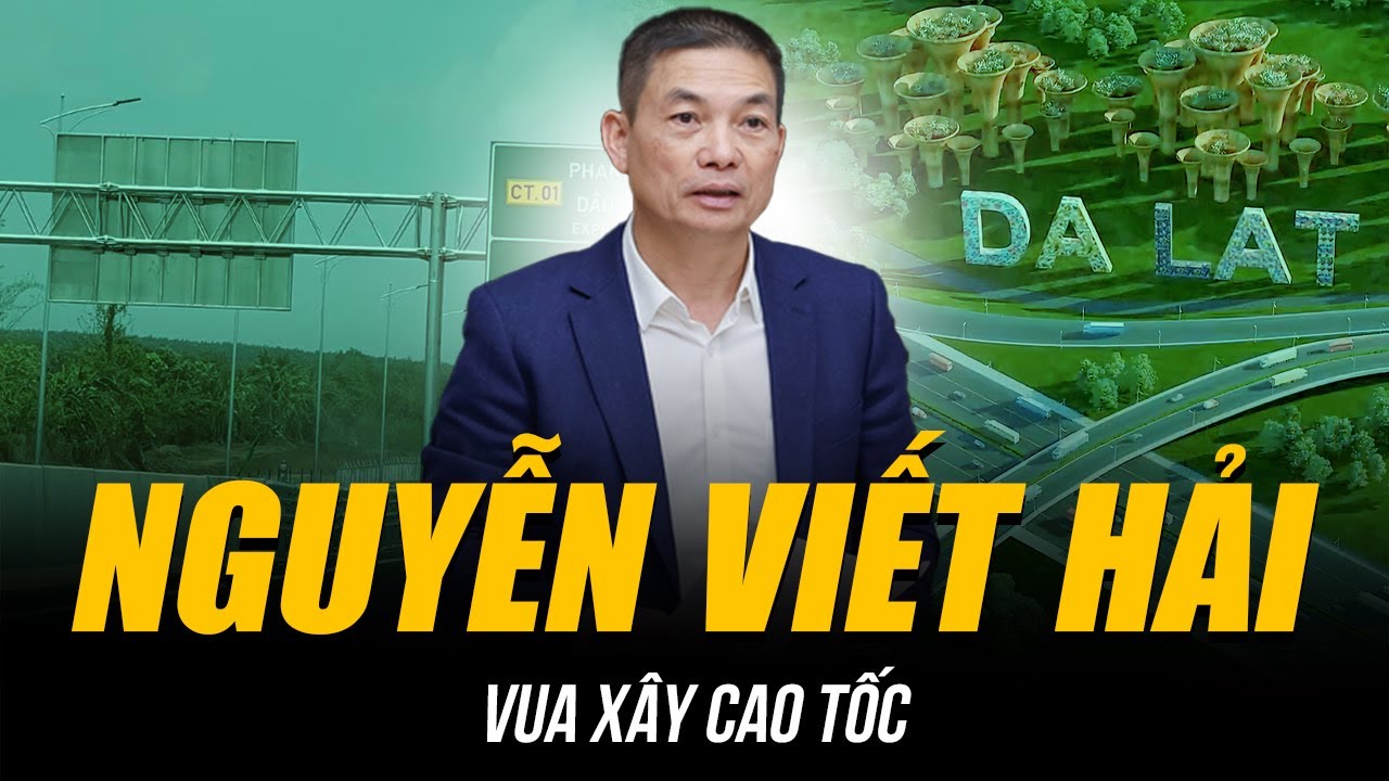 ÔNG TRÙM ĐỨNG SAU TẬP ĐOÀN SƠN HẢI | “VUA XÂY CAO TỐC” VIỆT NAM VỚI LOẠT CÔNG TRÌNH NGHÌN TỶ