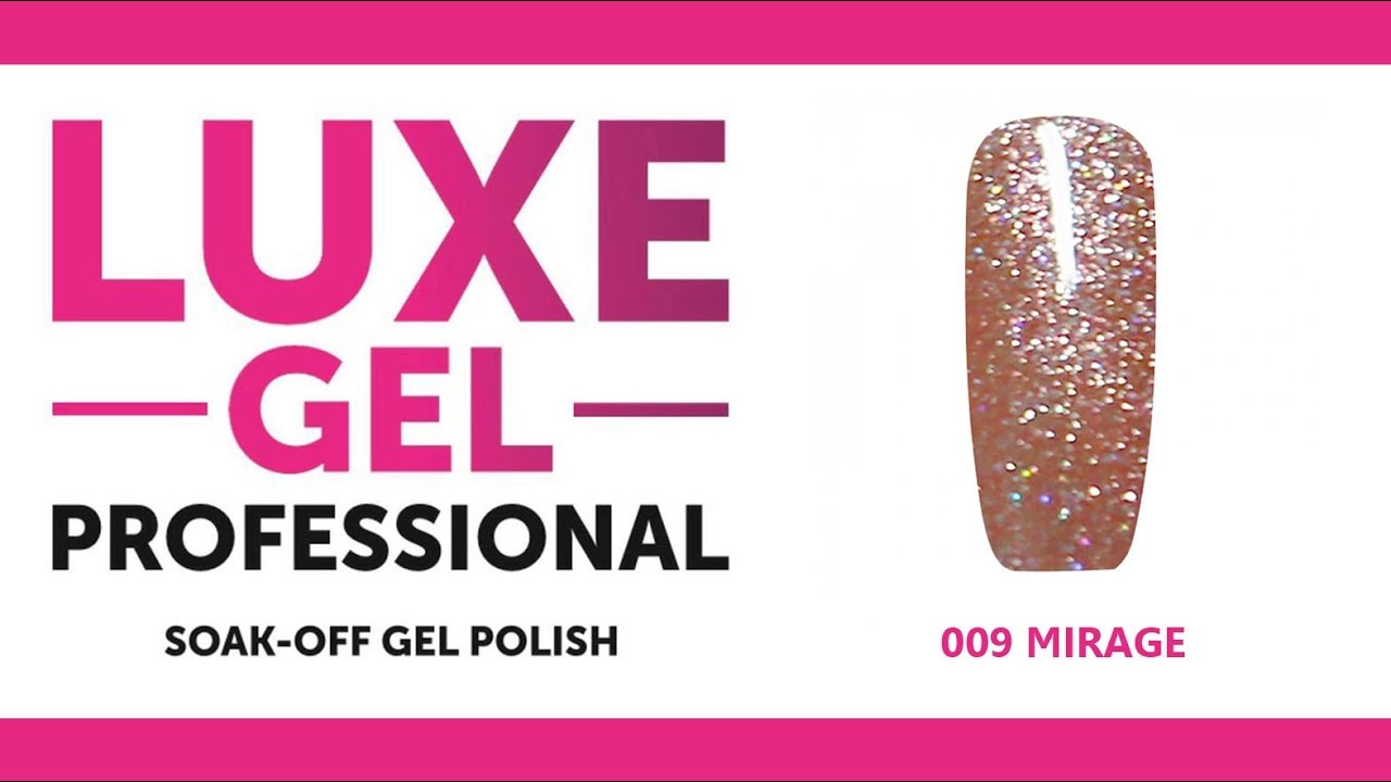 009 MIRAGE - MAIN COLLECTION SWATCH - LUXE GEL PROFESSIONAL