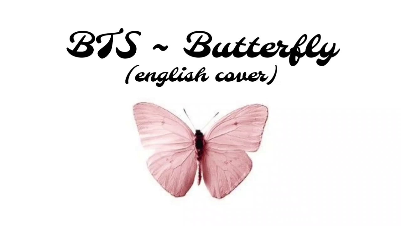 BTS - Butterfly (English Cover)
