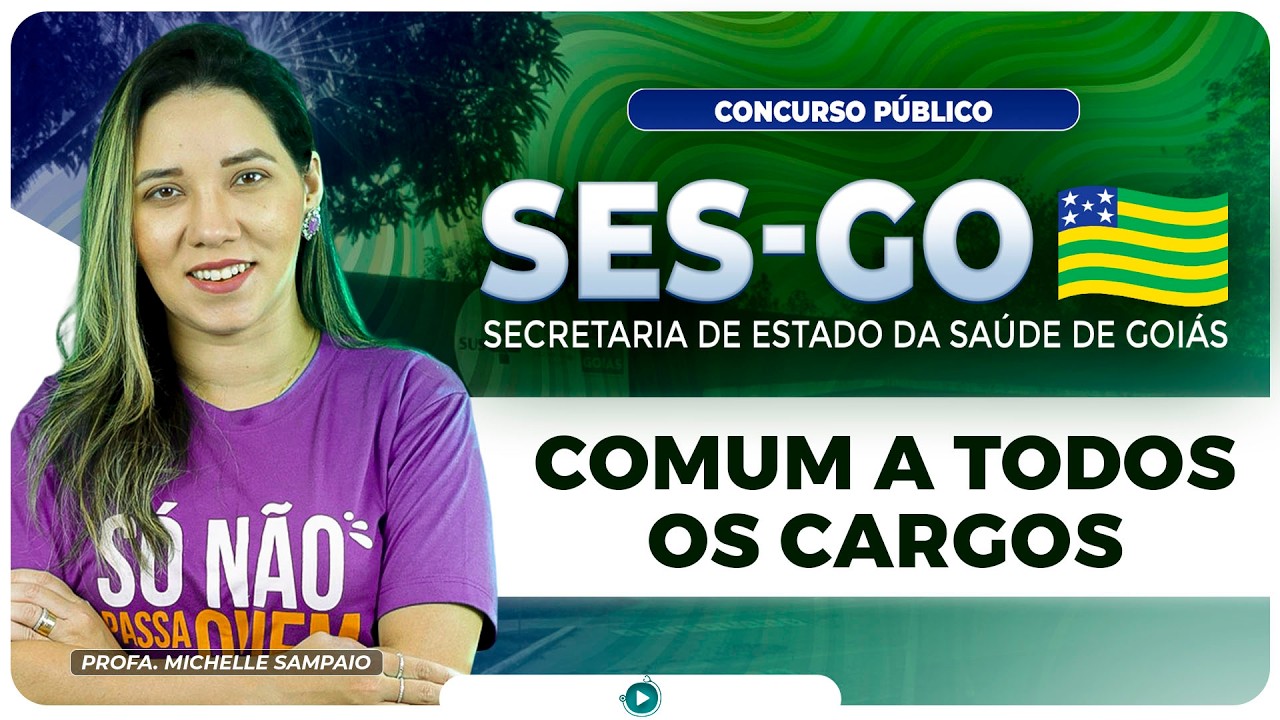 Concurso SES-GO - Comuns a Todos os Cargos | Banca IADES