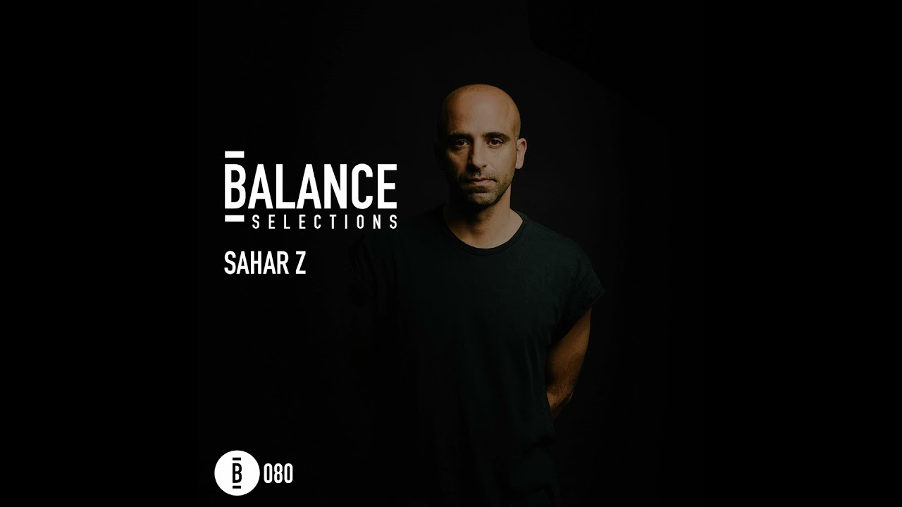 Balance Selections 080: Sahar Z