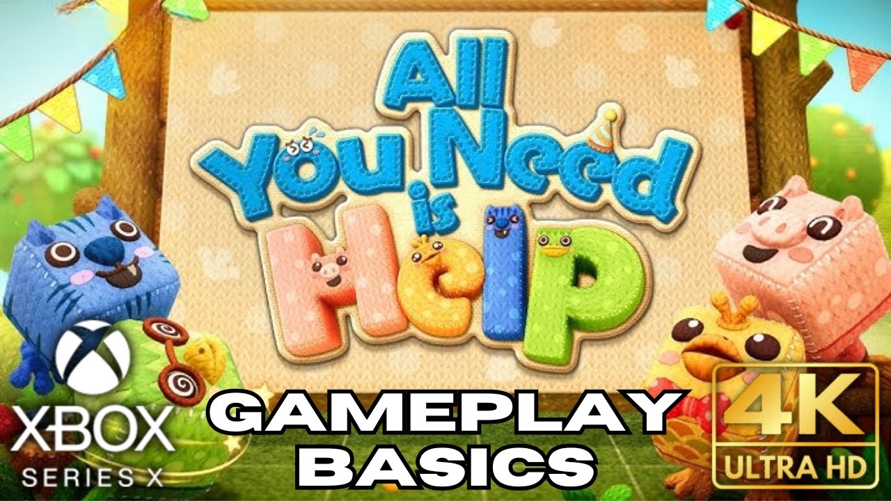 All You Need Is Help Gameplay Tutorial Basics | Xbox Series X|S | 4K HDR | No Commentary Gaming