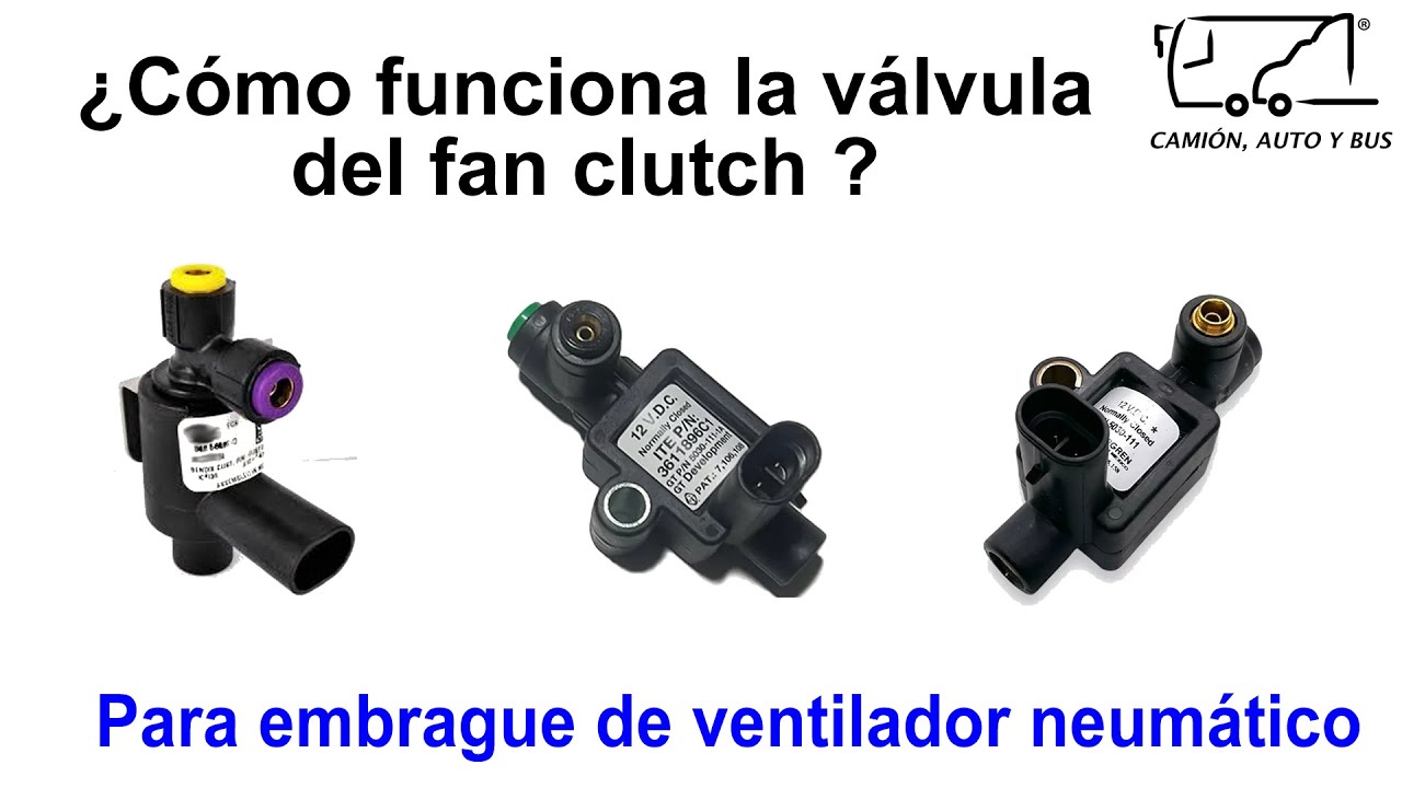 ¿Cómo funciona la válvula del fan clutch?
