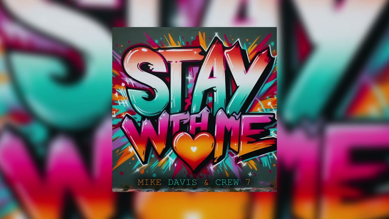 Mike Davis & Crew 7 - Stay with Me