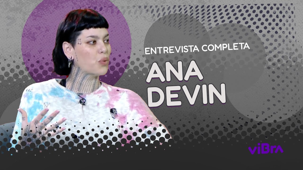 Ana Devin - Entrevista ViBra