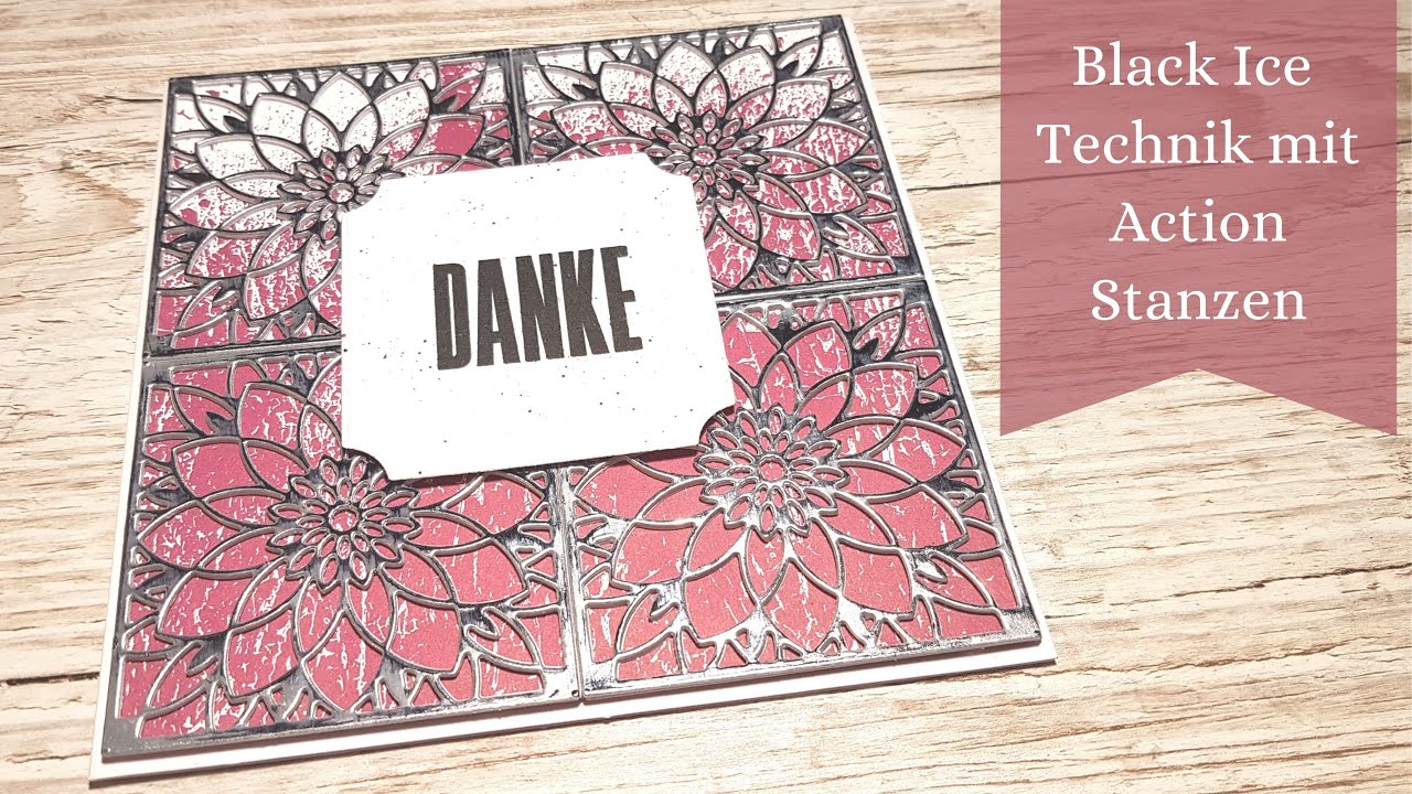 Karten basteln mit Action Stanzen I Black Ice Technik I Karten für jeden Anlass basteln