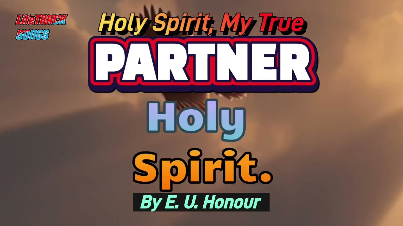 HOLY SPIRIT MY TRUE PARTNER 