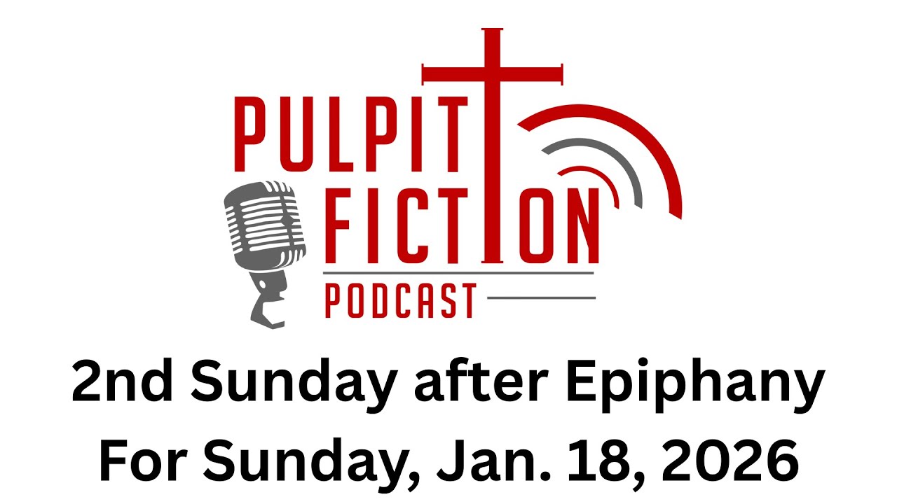 Epiphany 2A for Sunday, 1/18/2026