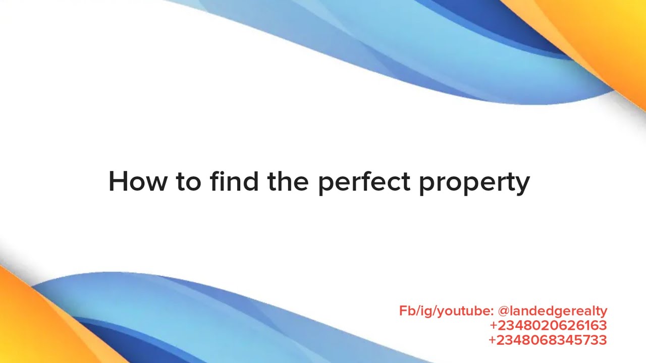 How to find the perfect property