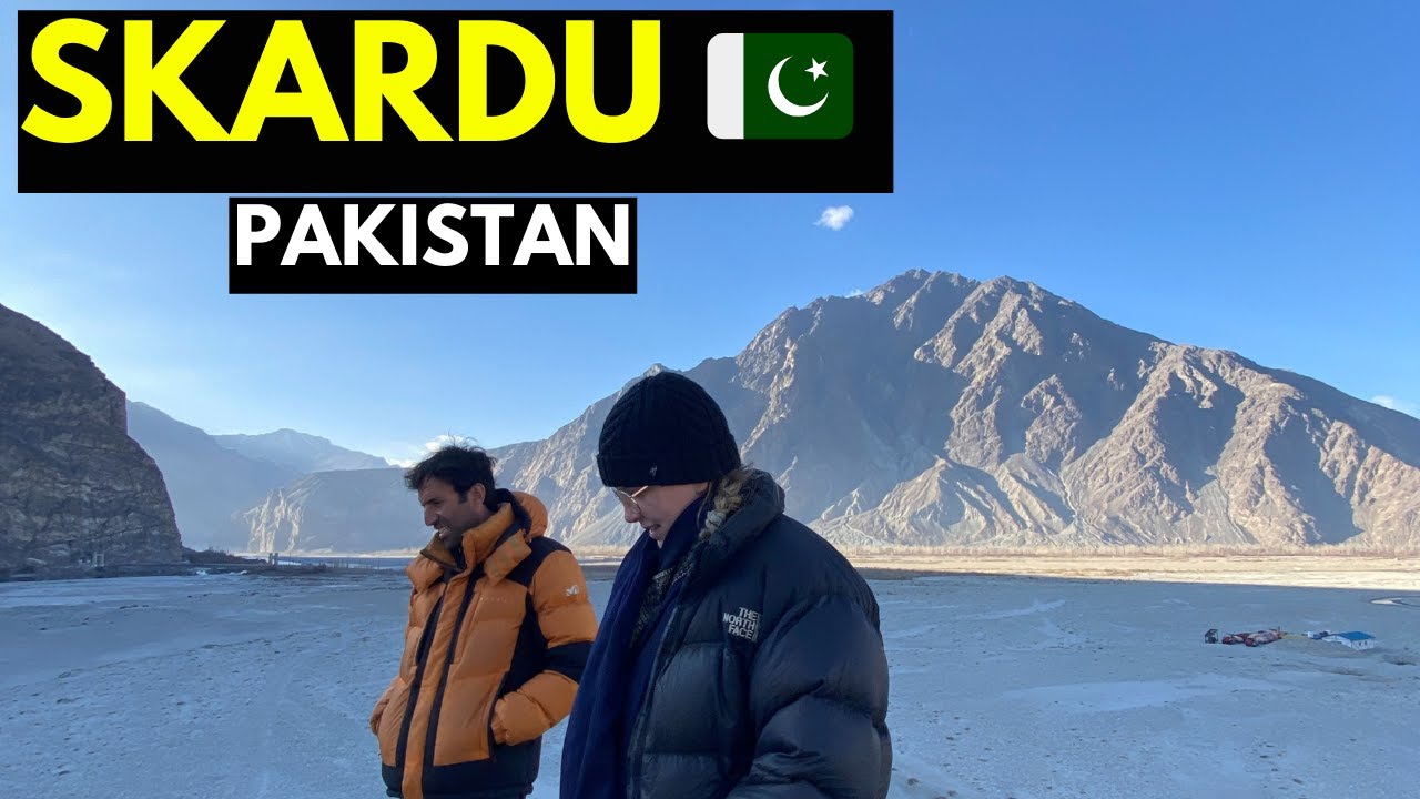 PAKISTAN 🇵🇰 Should you visit SKARDU in WINTER?