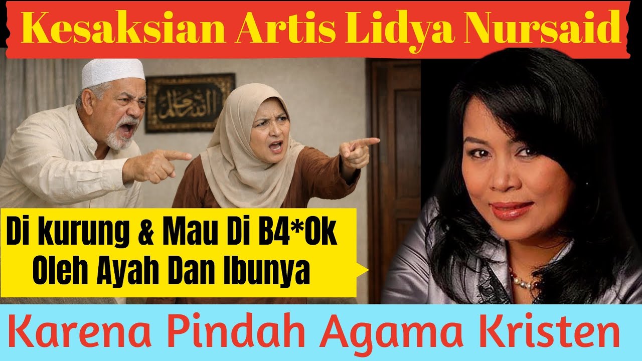 PART 01🔰KESAKSIAN ARTIS LIDYA NURSAID || DIKURUNG & MAU DIB4*OK OLEH AYAHNYA KARENA PERCAYA YESUS