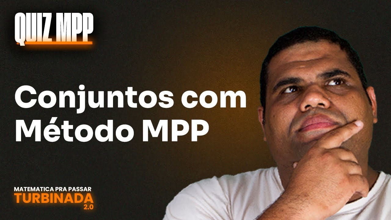Conjuntos - Com M&eacute;todo MPP - Quiz MPP