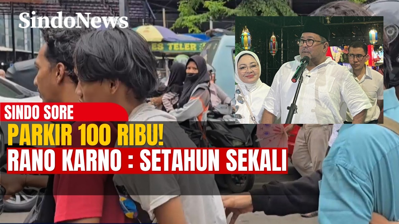 Parkir Liar Rp100 Ribu di Tanah Abang, Rano Karno: Tidak Apa-apa, Setahun Sekali | Sindo Sore 19/02