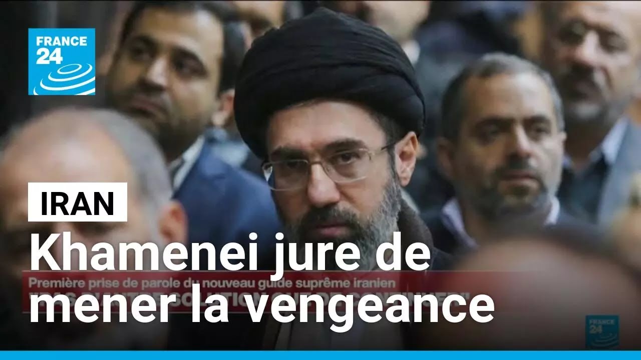 Iran : Mojtaba Khamenei jure de mener la vengeance 