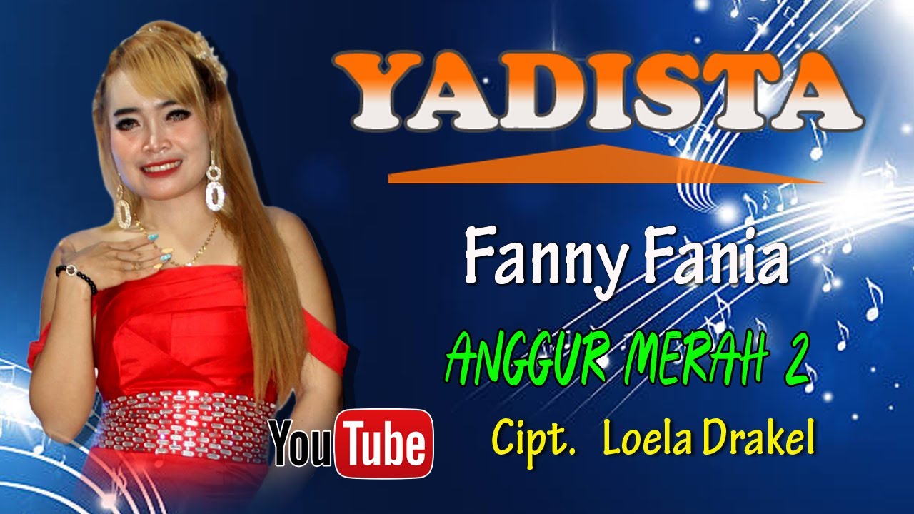 Fanny Fania // Lirik. Anggur Merah 2  # Cipt. Loela Drakel // Cover Yadista Entertainment