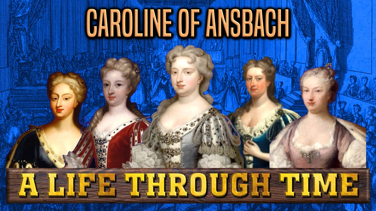 Caroline of Ansbach: A Life Through Time (1683-1737)