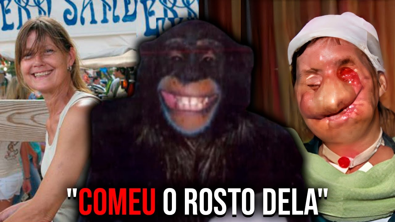 O PERTURBADOR CASO DO CHIMPANZÉ TRAVIS (DEVOROU O ROSTO DELA)