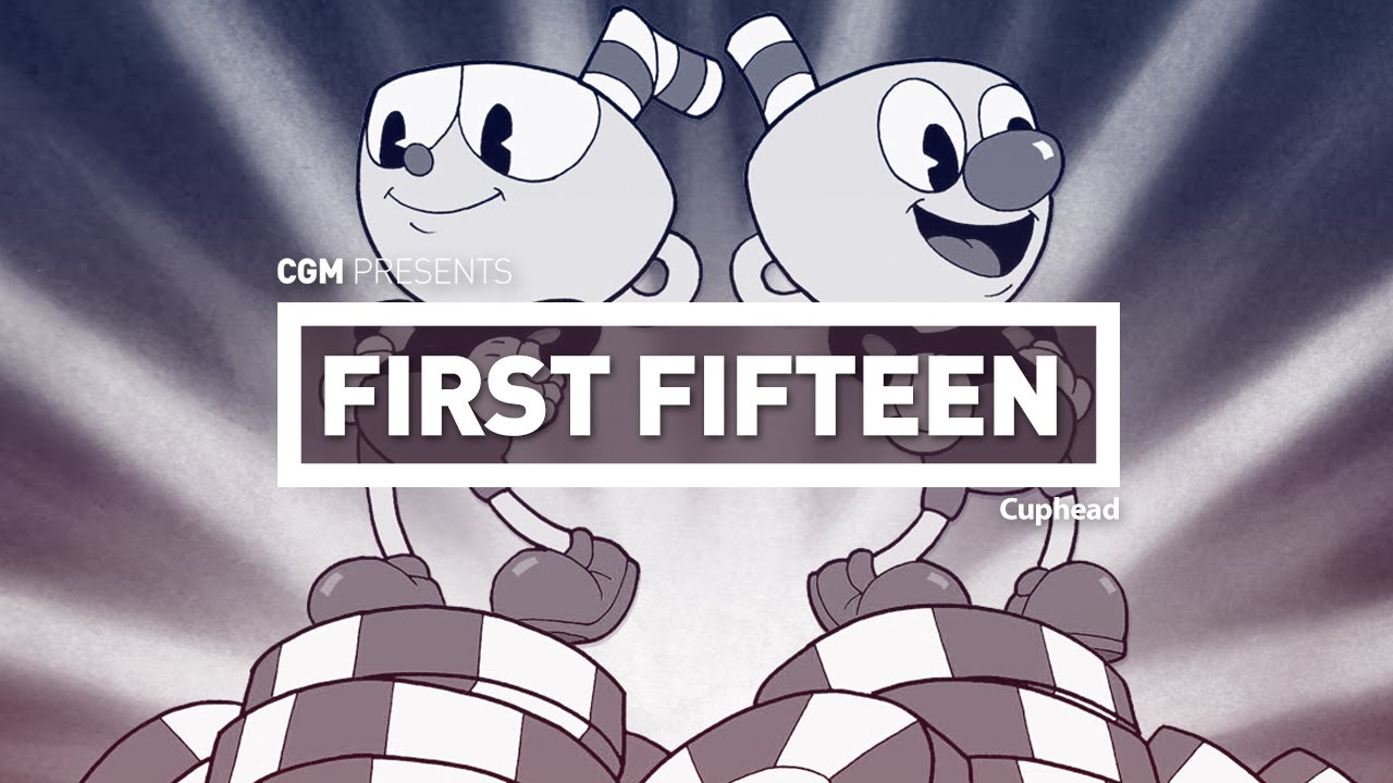 First 15: Cuphead