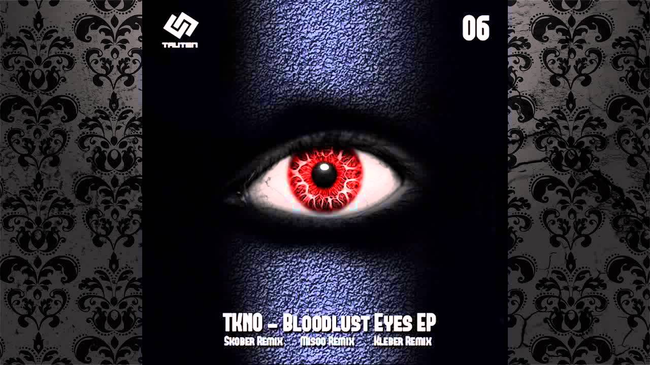 TKNO - Bloodlust Eyes (Skober Remix) [TAUTEN]