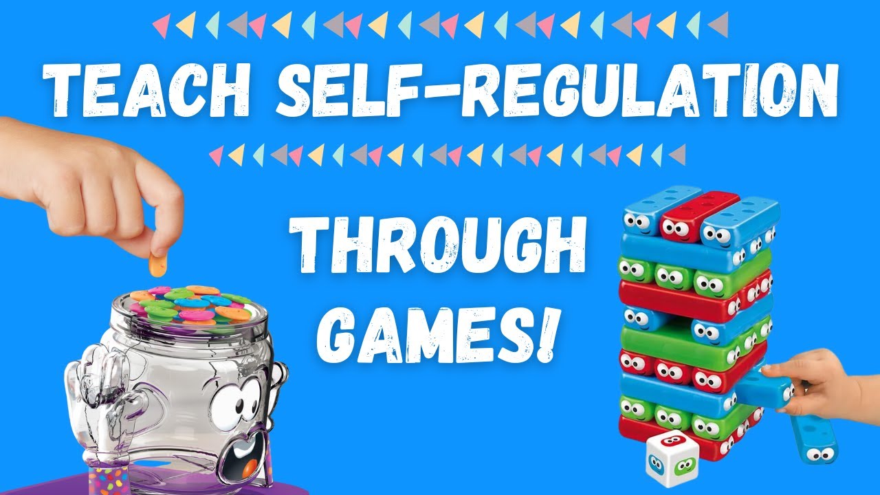 How to Teach Kids to Self-Regulate by Playing Games