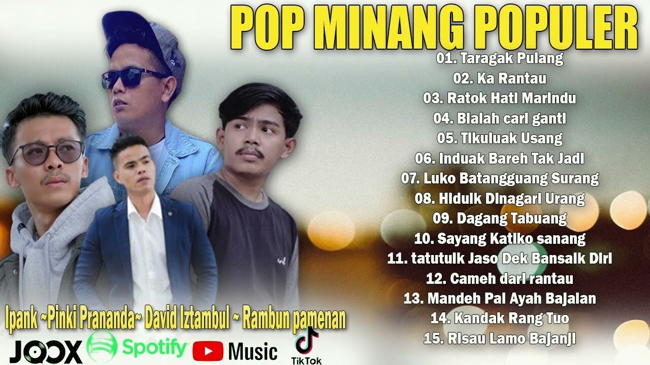 Lagu Minang Populer Taragak Pulang, Ka Rantau, Ipank, Pinki Prananda, david Iztambul, Rambun Pamenan
