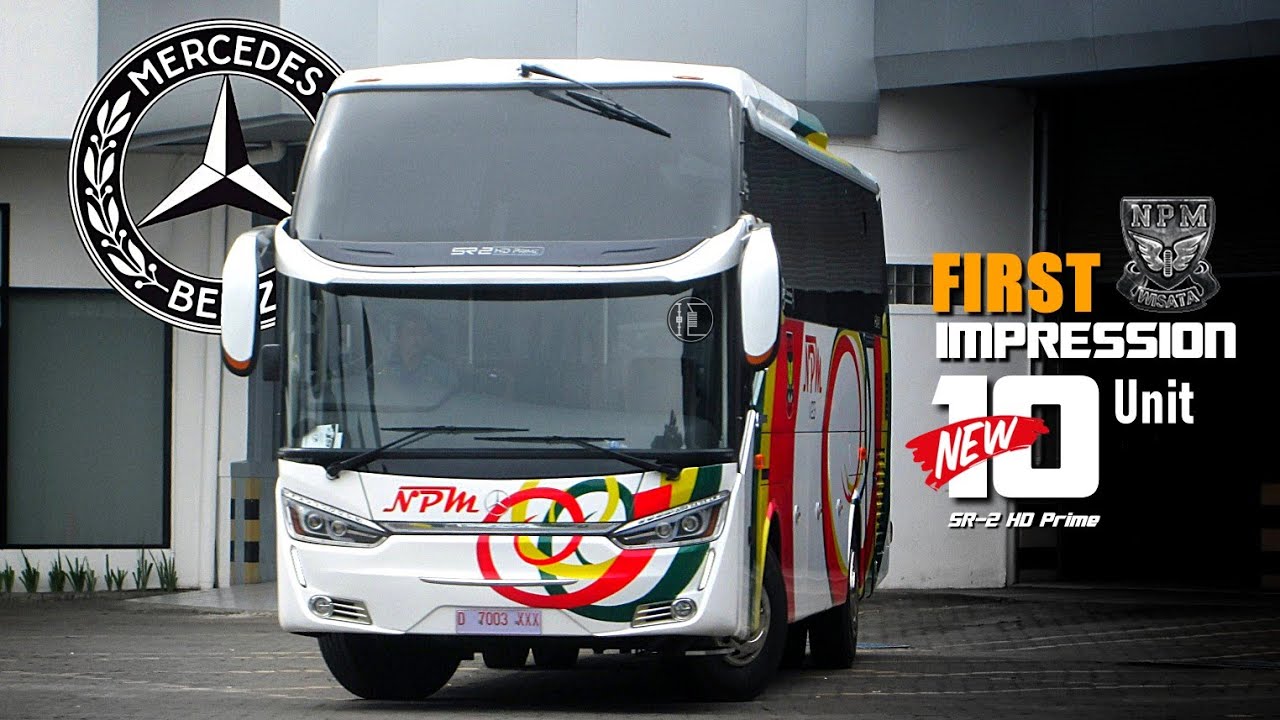 FIRST IMPRESSION !! 10 unit Bus Terbaru NPM | SR-2 HD Prime LAKSANA