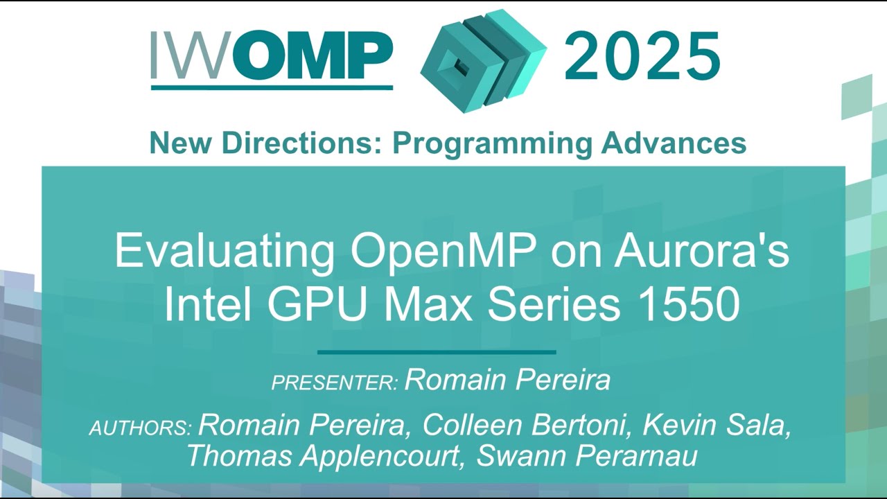 IWOMP 2025 — Evaluating OpenMP on Aurora's Intel GPU Max Series 1550