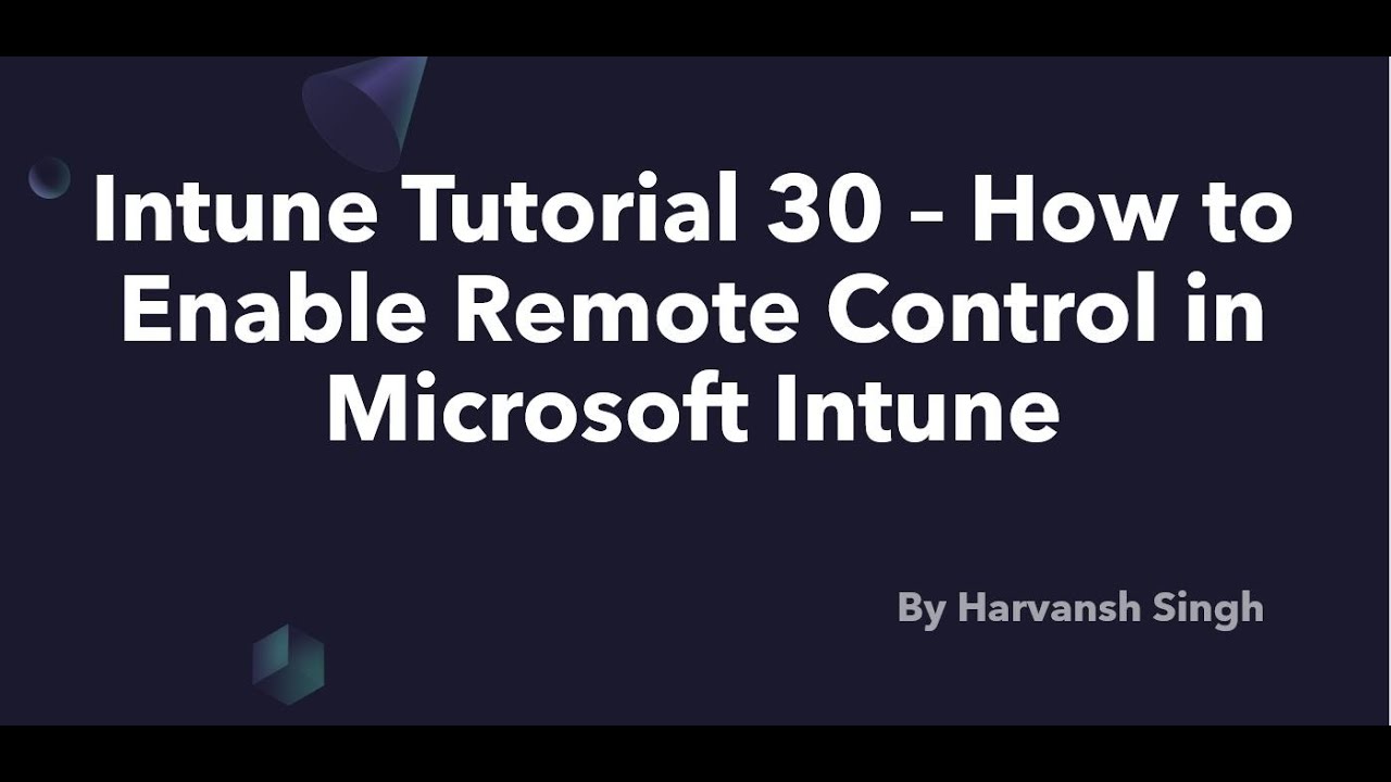 Intune Tutorial 30 - Enable Remote Control in Microsoft Intune