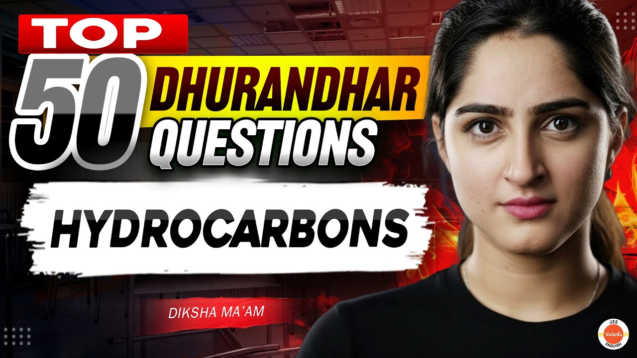 Top 50 Dhurandhar Questions 🔥 Hydrocarbons | NEET 2026 | Chemistry | Diksha Ma'am