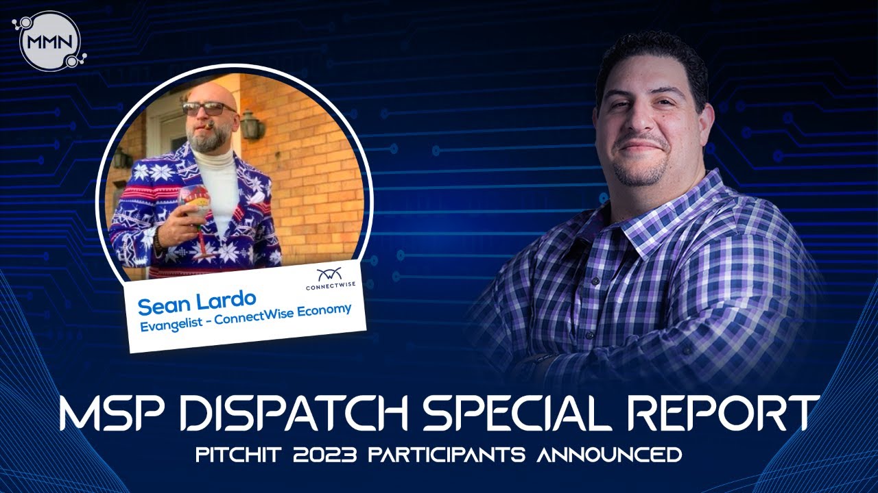 MSP Dispatch Special Report: ConnectWise PitchIT 2023 Class
