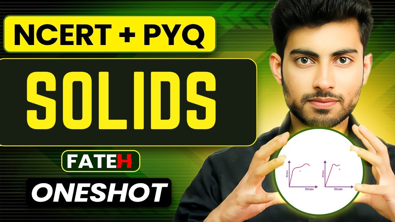 Mechanical Properties of Solids | NCERT + PYQ | Fateh batch