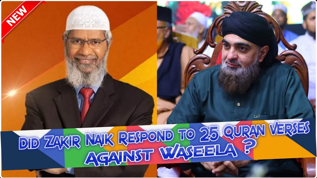 Did Dr Zakir Naik Respond To 25 Quran Verses Against Waseela ? / Hafiz Ehsan Qadri / Dr Zakir Naik