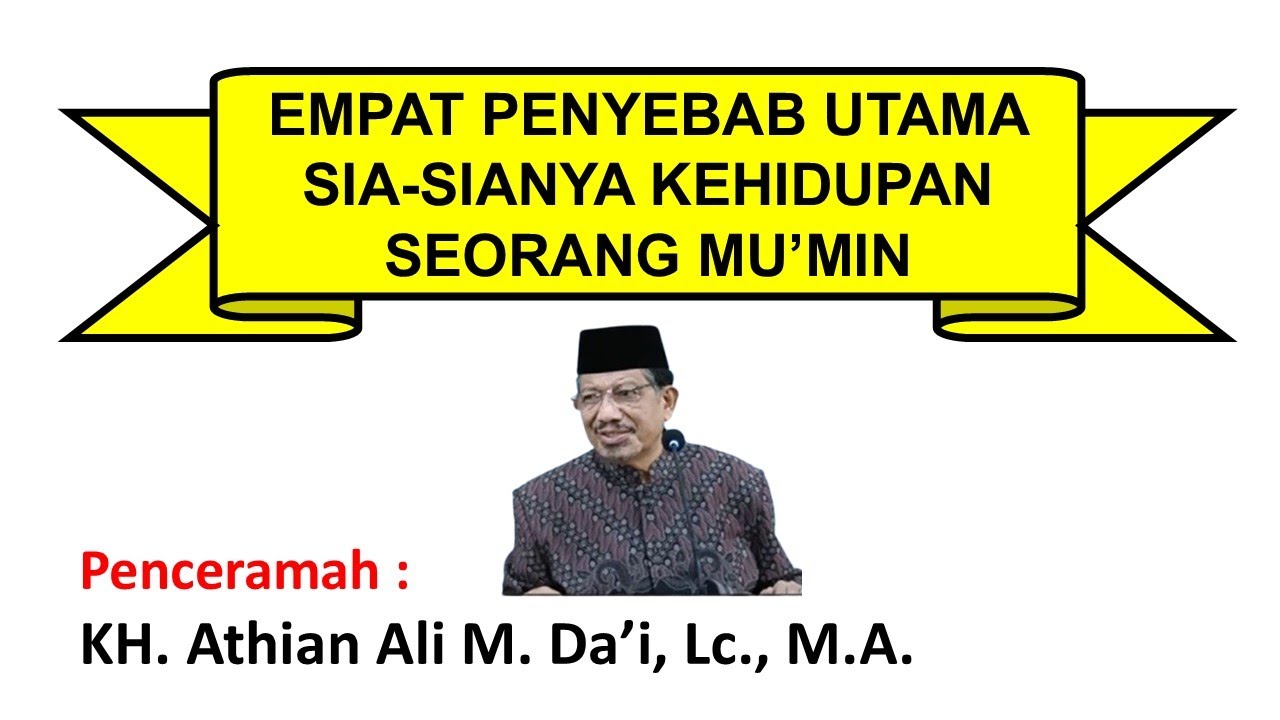 251.Kuliah Dhuha // 4 Penyebab Utama Sia-sianya Kehidupan Seorang Mu'min // KH. Athian Ali M, Da'i