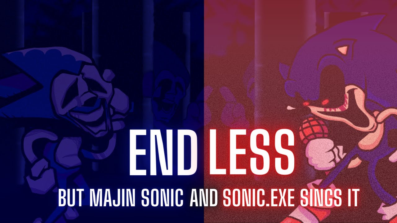 Endless but Sonic.EXE and Majin Sonic Sings It | Friday Night Funkin' Cover