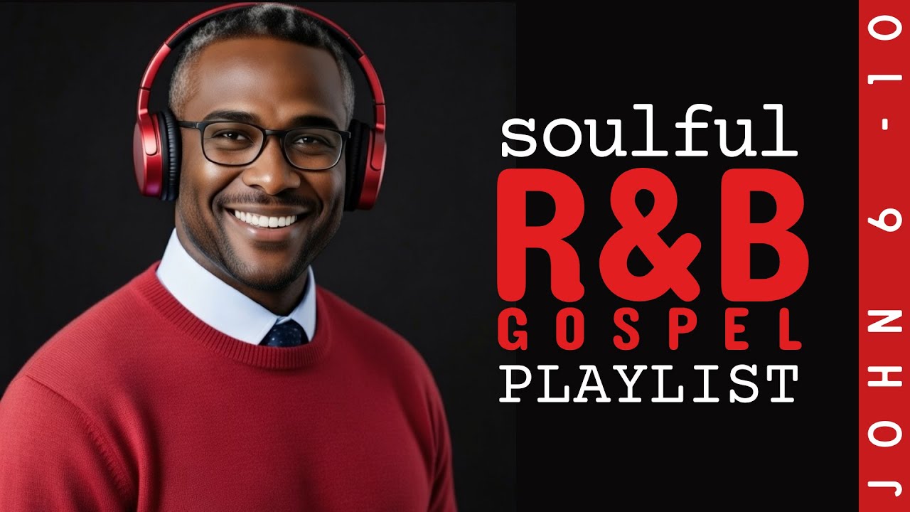 Playlist. 19 | I Am the Resurrection & the Life - Soulful R&B Worship