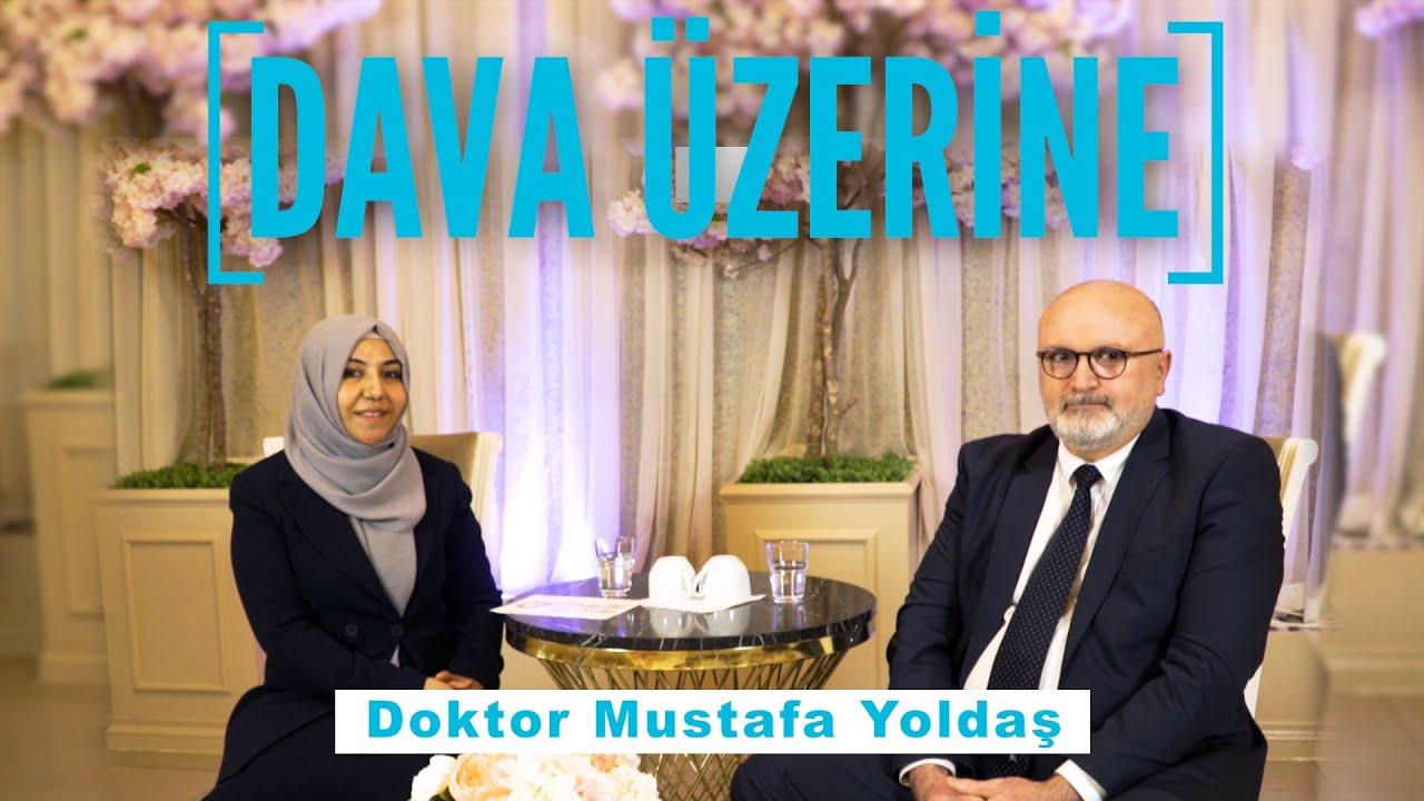 Doktor Mustafa Yoldaş - DAVA ÜZERİNE