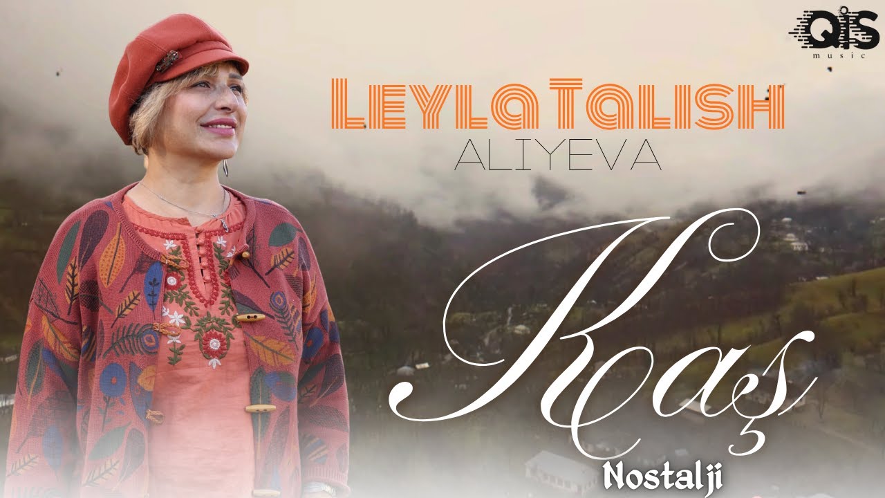 Leyla Talish Aliyeva - Kaş (Nostalji) 2025 ( Rəsmi Musiqi Videosu )