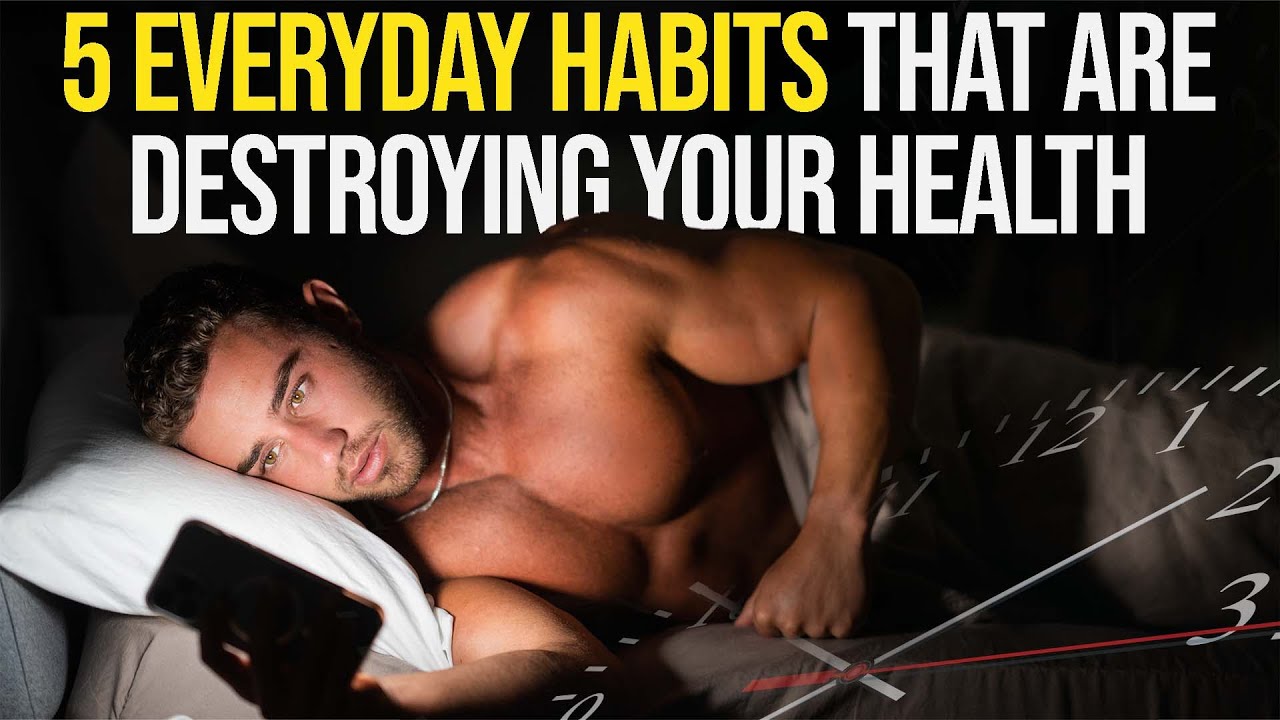 5 Everyday Habits That Are Ruining Your Health | (Stop These and Start Feeling GREAT)