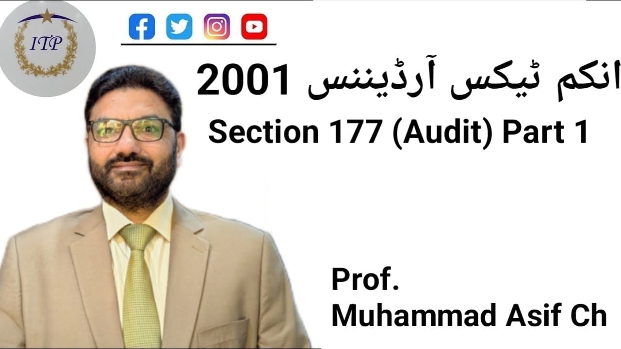 Section 177 Audit(Part 1) of the Income Tax  Ordinance 2001| Muhammad Asif Ch.