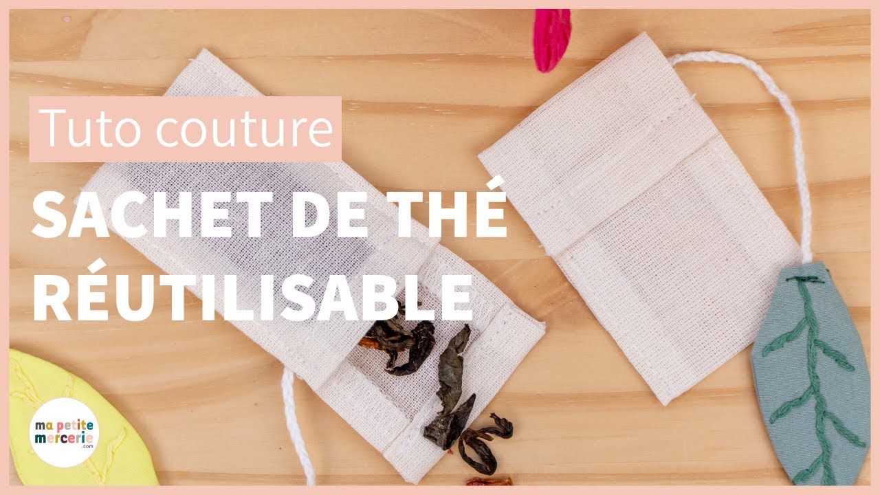 Tuto couture : Sachet de thé réutilisable