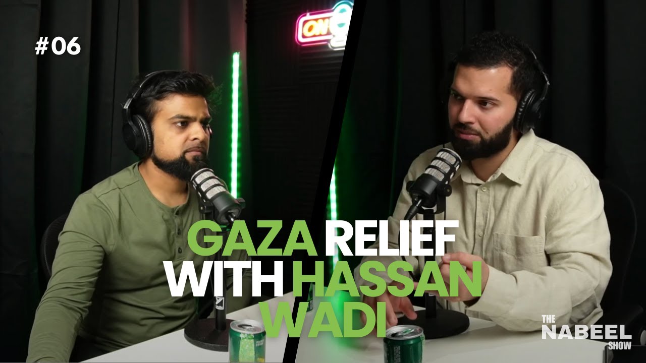 Relief in Gaza, Public Speaking, and Fitness w/Hassan Wadi | Episode #06