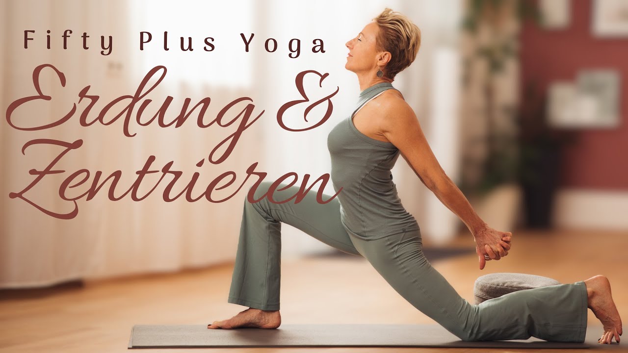 50+ Yoga Flow zum Erden und zentrieren | 30 Minuten Yoga für mehr Ausgeglichenheit