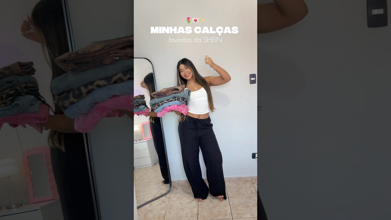 Minhas cal&ccedil;as favoritas da SHEIN 🌷🛍️✨