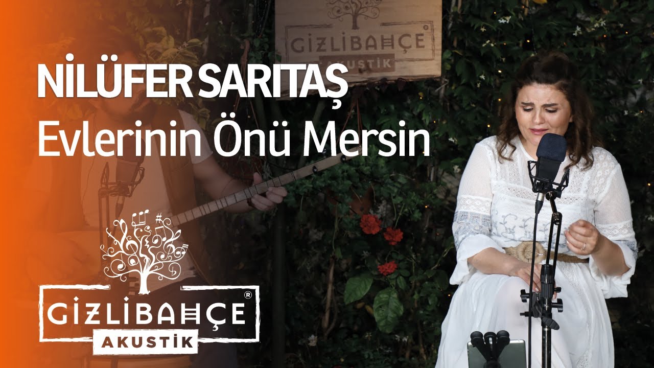 Nilüfer Sarıtaş - Evlerinin Önü Mersin (Akustik)